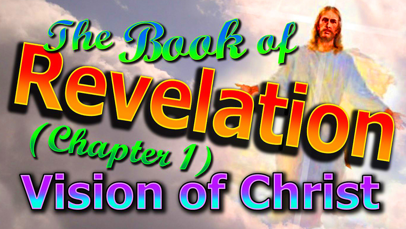 Revelation (Part 1) - Vision of Christ