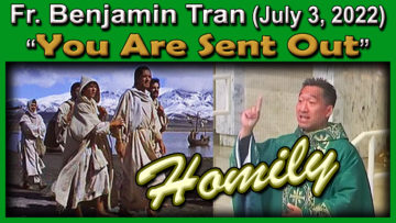 Fr. Ben Tran on Being Sent (July 3, 2022)