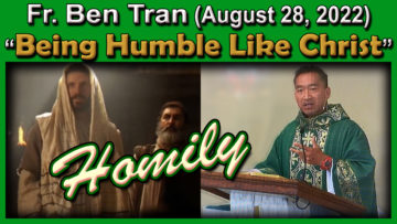 Fr. Ben Tran on Humility (Aug. 28, 2022)