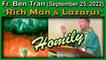 Fr. Ben Tran on Lazarus and the Rich Man (Sept. 25, 2022) 7 AM Mass