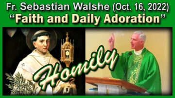 Fr. Sebastian Washe on Eucharistic Adoration