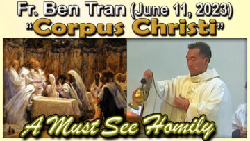 June 11, 2023 - Fr. Ben Tran on Corpus Christi (7 AM Mass)