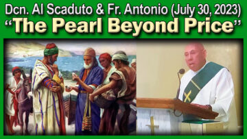 July 30, 2023 - Dcn. Al Scaduto on The Pearl Beyond Price