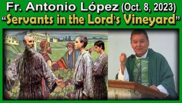 Fr. Antonio on the Lord's Vineyard