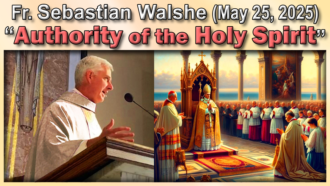 May 25, Fr. Sebastian - Authority of the Holy Spirit