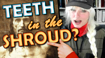 STIL_Podcast-002 Teeth_in_the_Shroud Podcast-2 - Teeth in the Shroud? (11-minutes / 9-30-2025)