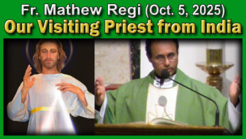 Oct. 5, 2025 - Fr. Mathew Regi from India