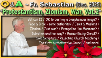 Catholic Answers (Dec. 2025) Fr. Sebastian