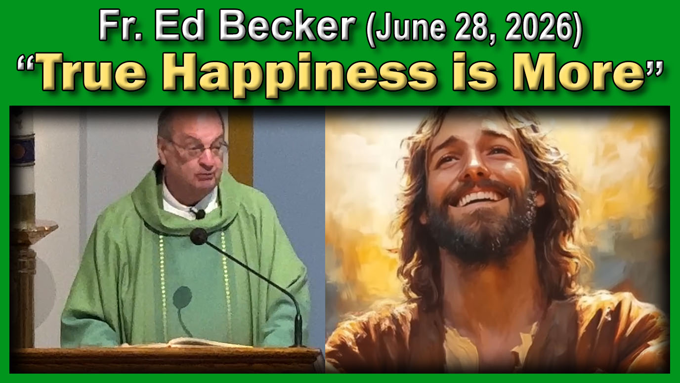 June 28, 2026 - Fr. Ed Becker, 9 AM