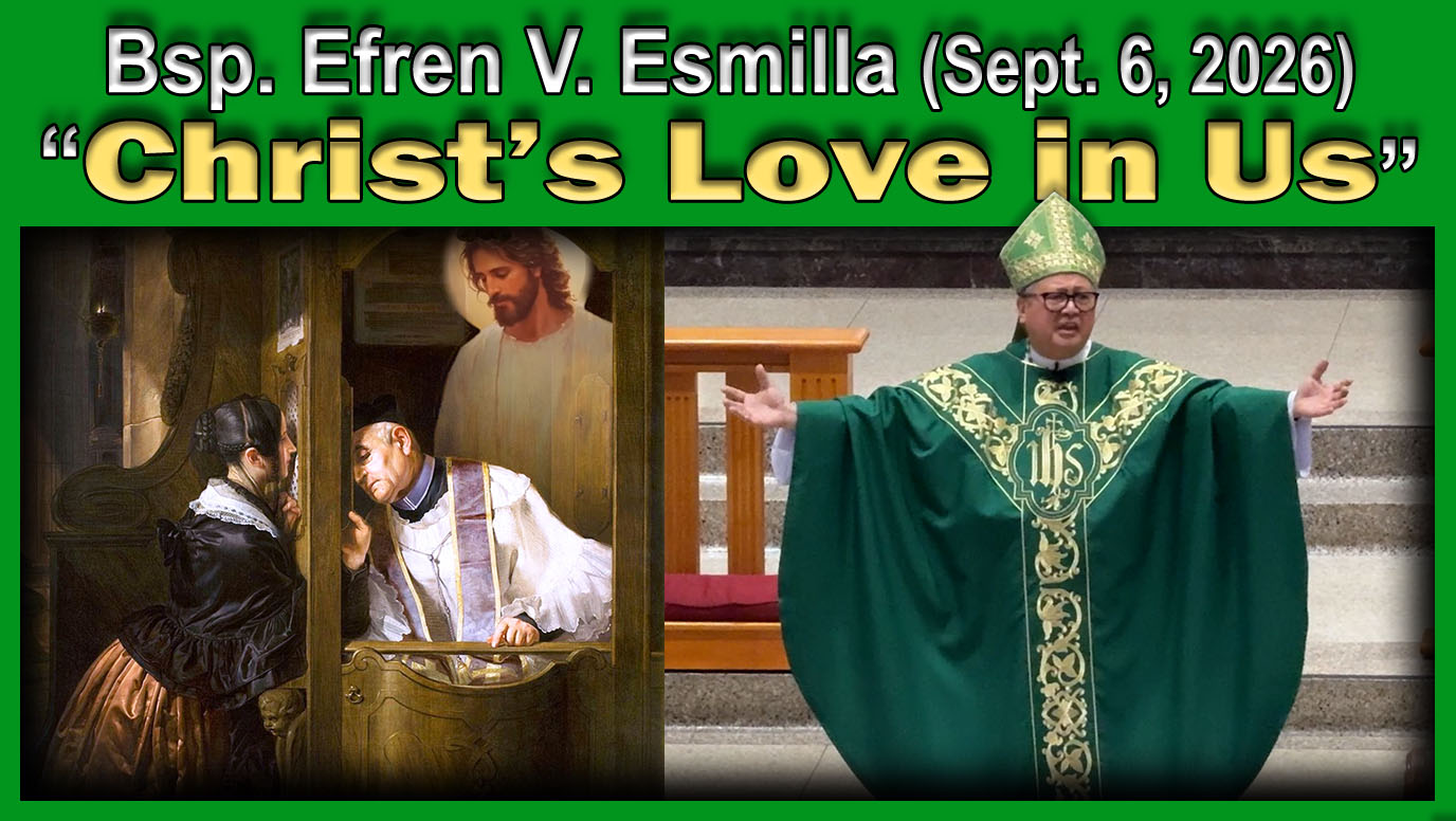 Sept. 6, 2026 - Bsp. Efren Esmilla - Christ's Love in Us (7 AM)