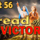 Part 56 – Bread of Victory (59 minutes, 2026-09-14)